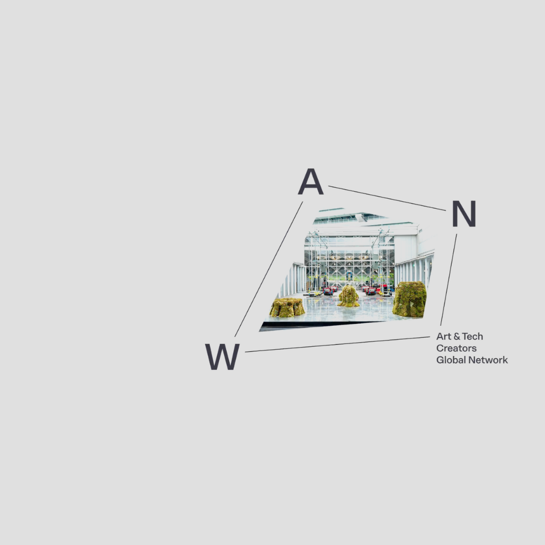 Selected for the first cohort of "WAN: Art & Tech Creators Global Network"